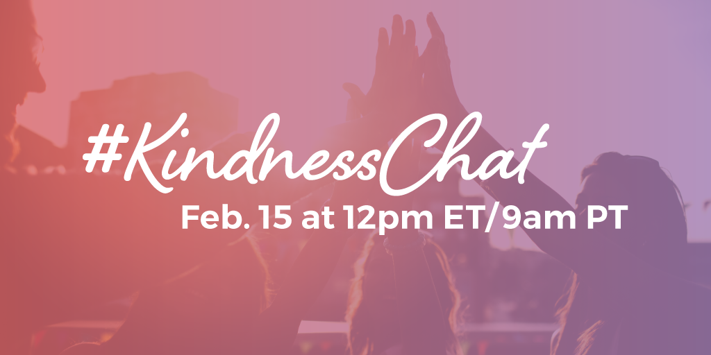 6 Lessons From Our #KindnessChat